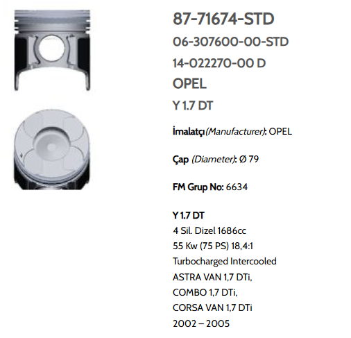 GOE-87-71674-STD-0 PİSTON SEGMANLI ASTRA VAN / COMBO / CORSA VAN 1.7DTI-Y17DT 79mm STD