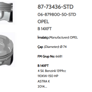 GOE-87-73436STD-00 PİSTON SEGMANLI ASTRA K 16= 1.4 150HP B14XFT-B14XFL 74mm STD